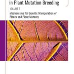 81DpsLd5NEL._SY522_ Biotechnologies and Genetics in Plant Mutation Breeding: Volume 3